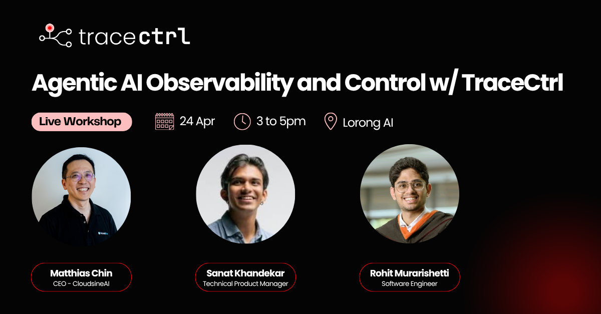 TraceCtrl bootcamp — Lorong AI workshop Apr 24